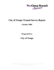 City of Tempe Transit Survey Report October 2004 Prepared For:  City of Tempe