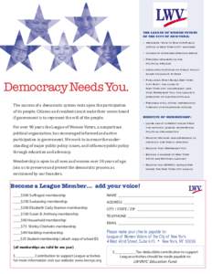 THE LEAGUE OF WOMEN VOTERS OF THE CITY OF NEW YORK: • 	Sponsors “How to Run for Public Office in New York City” seminars • 	Conducts voter-registration drives • 	Provides speakers on the