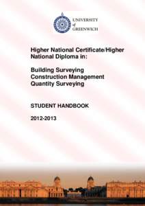 Higher National Certificate/Higher National Diploma in: Building Surveying Construction Management Quantity Surveying