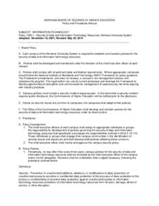 MONTANA BOARD OF REGENTS OF HIGHER EDUCATION Policy and Procedures Manual SUBJECT: INFORMATION TECHNOLOGY PolicySecurity of Data and Information Technology Resources; Montana University System Adopted: November