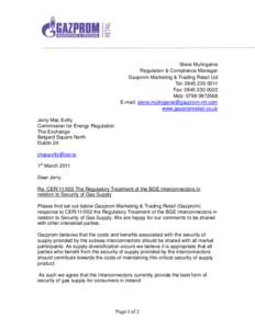 Steve Mulinganie Regulation & Compliance Manager Gazprom Marketing & Trading Retail Ltd Tel: [removed]Fax: [removed]Mob: [removed]