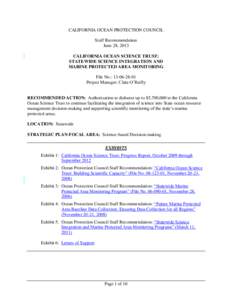 CALIFORNIA OCEAN PROTECTION COUNCIL Staff Recommendation June 28, 2013 CALIFORNIA OCEAN SCIENCE TRUST: STATEWIDE SCIENCE INTEGRATION AND MARINE PROTECTED AREA MONITORING