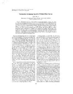 Sustainable Swimming Spccds of Striped Bass Larvae  Ahsit-UC~. -Sustnillnblc swimming speeds, defined as spccds maintnincd in I-h tcsts, wcrc mcabured Ibr three size-classcs[removed]nlm, 7-7.9 mm, and[removed]rnm) of larval