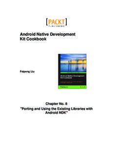 Android Native Development Kit Cookbook Feipeng Liu  Chapter No. 8