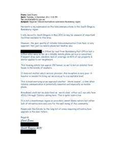 From: Carol Evans Sent: Tuesday, 6 December[removed]:45 PM To: [removed] Subject: Regional Telecommunications submission Bundaberg region  Herewith is my submission on the telecommunications in the South Bin