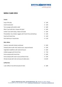 MENU CARDSnacks Soup of the day  € 3,90