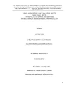 This verbatim transcript of the WTC Health Program Scientific/Technical Advisory Committee, Committee Meeting held telephonically on March 28, 2012, has been reviewed for concerns under the Privacy Act (5 U.S.C. § 552a)