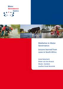 Mediation in Water Governance: Lessons learned from cases in South Africa Linda Reijerkerk Dieter van den Broeck