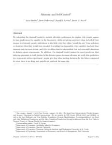 Altruism and Self-ControlI Anna Dreber1 , Drew Fudenberg2 , David K. Levine3 , David G. Rand4 Abstract By extending the dual-self model to include altruistic preferences we explain why people appear to have preferences f