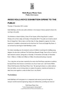 Rolls-Royce Motor Cars Media Information INSIDE ROLLS-ROYCE EXHIBITION OPENS TO THE PUBLIC Thursday 13 November 2014, London