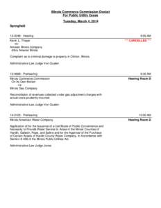 Illinois Commerce Commission Docket For Public Utility Cases Tuesday, March 4, 2014 Springfield[removed]Hearing