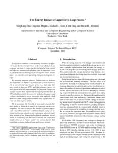 The Energy Impact of Aggressive Loop Fusion YongKang Zhu, Grigorios Magklis, Michael L. Scott, Chen Ding, and David H. Albonesi Departments of Electrical and Computer Engineering and of Computer Science University of Roc