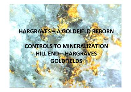 Structural and lithologic controls, vein types and paragenesis at Big Nugget Hill, Hargraves, NSW