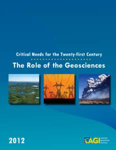 Critical Needs for the Twenty-first Century  The Role of the Geosciences 2012