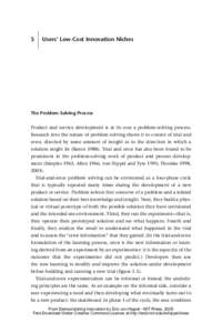 5  Users’ Low-Cost Innovation Niches The Problem-Solving Process Product and service development is at its core a problem-solving process.
