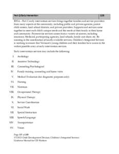 Part C/Early Intervention  12B IDEA – Part C early intervention services brings together families and service providers from many aspects of the community, including public and private agencies, parent