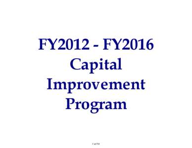 FY2012 - FY2016 Capital Improvement Program 1 of 74
