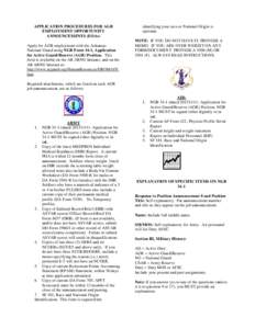 APPLICATION PROCEDURES FOR AGR EMPLOYMENT OPPORTUNITY ANNOUNCEMENTS (EOAs) Apply for AGR employment with the Arkansas National Guard using NGB Form 34-1, Application for Active Guard/Reserve (AGR) Position. This