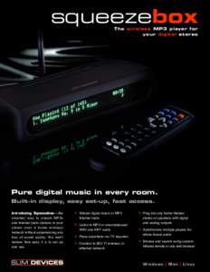 squeezebox  The wireless MP3 player for your digital stereo  Pure digital music in every room.