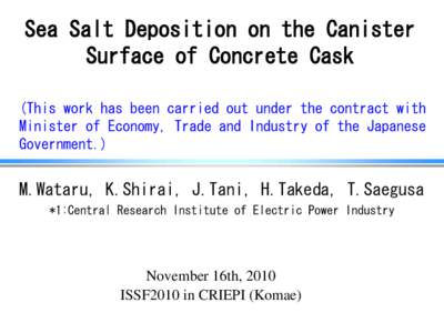 Sea Salt Deposition on the Canister Surface of Concrete Cask (This work has been carried out under the contract with Minister of Economy, Trade and Industry of the Japanese Government.)