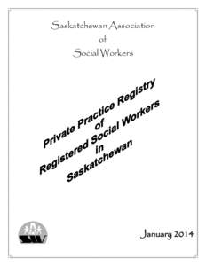 Saskatchewan Association of Social Workers January 2014