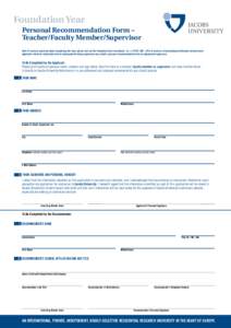 Foundation Year Personal Recommendation Form – Teacher/Faculty Member/Supervisor Note: If you have questions about completing this form, please call call the Foundation Year Coordinator at ++ [removed] or email