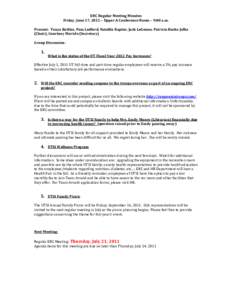 ERC Regular Meeting Minutes  Friday, June 17, 2011 – Upper A Conference Room – 9:00 a.m.    Present:  Tonya Battles, Pam Ledford, Natallia Kaptur, Jack LeGeune, Patricia Burks­Jelks  (Ch