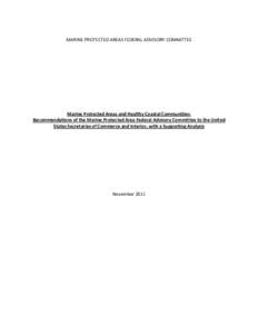 MARINE PROTECTED AREAS FEDERAL ADVISORY COMMITTEE  Marine Protected Areas and Healthy Coastal Communities: Recommendations of the Marine Protected Area Federal Advisory Committee to the United States Secretaries of Comme