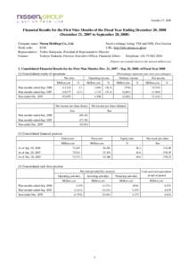 October 27, 2008  Financial Results for the First Nine Months of the Fiscal Year Ending December 20, 2008 (December 21, 2007 to September 20, 2008) Company name: Stock code: