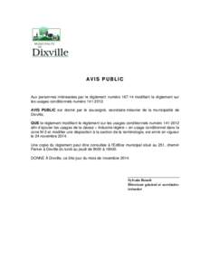 AVIS PUBLIC  Aux personnes intéressées par le règlement numéromodifiant le règlement sur les usages conditionnels numéroAVIS PUBLIC est donné par le soussigné, secrétaire-trésorier de la muni