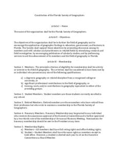 Constitution of the Florida Society of Geographers  Article I -- Name The name of the organization shall be the Florida Society of Geographers. Article II – Objectives The objectives of the organization shall be to fur
