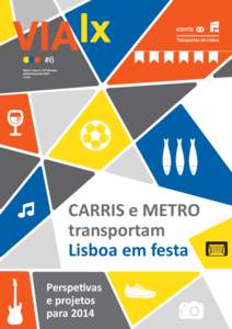CARRIS e METRO transportam Lisboa em festa Perspetivas e projetos para 2014