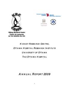 KIDNEY RESEARCH CENTRE, OTTAWA HOSPITAL RESEARCH INSTITUTE UNIVERSITY OF OTTAWA THE OTTAWA HOSPITAL  ANNUAL REPORT 2009