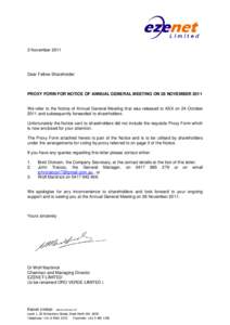 3 November[removed]Dear Fellow Shareholder PROXY FORM FOR NOTICE OF ANNUAL GENERAL MEETING ON 28 NOVEMBER 2011