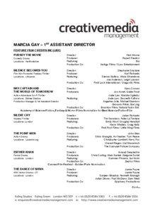 MARCIA GAY – 1ST ASSISTANT DIRECTOR FEATURE FILM CREDITS INCLUDE: PUDSEY THE MOVIE