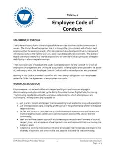 Policy 4.2  Employee Code of Conduct STATEMENT OF PURPOSE The Greater Victoria Public Library is proud of the services it delivers to the communities it