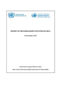 Microsoft Word - Joint OHCHR UNSMIL report on the human rights situation in  Libya 16 November English_Final