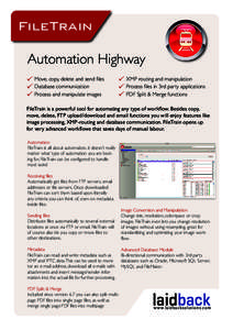 FileTrain Automation Highway Move, copy, delete and send files Database communication Process and manipulate images