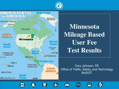 Minnesota Mileage Based User Fee Test Results Cory Johnson, PE Office of Traffic, Safety, and Technology