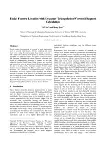 Facial Feature Location with Delaunay Triangulation/Voronoi Diagram Calculation Yi Xiao1 and Hong Yan 1,2 1  School of Electrical & Information Engineering, University of Sydney, NSW 2006, Australia