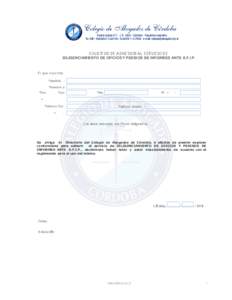 SOLICITUD DE ADHESION AL SERVICIO DE DILIGENCIAMIENTO DE OFICIOS Y PEDIDOS DE INFORMES ANTE A.F.I.P. El que suscribe *Apellido/s: