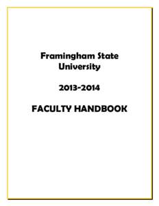Framingham State University[removed]FACULTY HANDBOOK  ABOUT FRAMINGHAM STATE UNIVERSITY