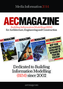 Media Information[removed]Building Information Modelling (BIM) for Architecture, Engineering and Construction  Dedicated to Building