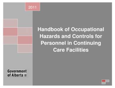 2011  Handbook of Occupational Hazards and Controls for Personnel in Continuing Care Facilities
