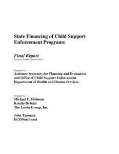 United States / Personal Responsibility and Work Opportunity Act / Temporary Assistance for Needy Families / Federal Medical Assistance Percentages / Welfare / American Recovery and Reinvestment Act / Child support / Social Security / 42 U.S.C. § 652 / Federal assistance in the United States / Government / Economy of the United States