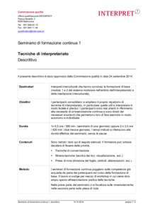 Commissione qualità Ufficio qualificazione INTERPRET Piazza Nosetto[removed]Bellinzona Tel[removed]Fax[removed]