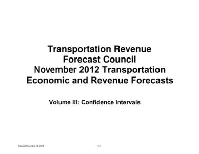 Transportation Revenue Forecast Council 1RYHPEHU 2012 Transportation Economic and Revenue Forecasts Volume III: Confidence Intervals