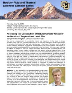 Boulder Fluid and Thermal Sciences Seminar Series Tuesday, July 12, 2016 3:30pm-4:30pm (refreshments at 3:15pm) Bechtel Collaboratory in the Discovery Learning Center (DLC)