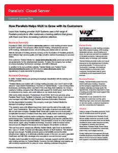 Parallels Cloud Server ® Customer Success Story  How Parallels Helps ViUX to Grow with its Customers