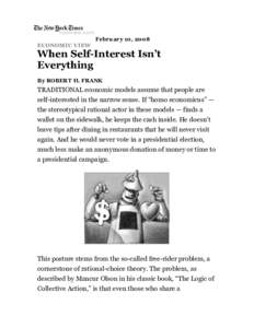 February 10, 2008 ECONOMIC VIEW When Self-Interest Isn’t Everything By ROBERT H. FRANK